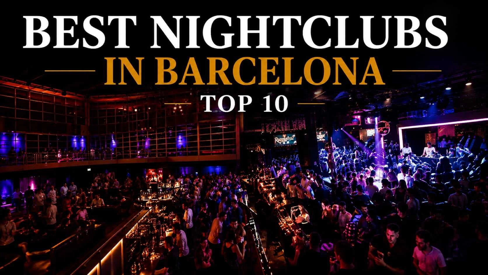 The 10 Best Nightclubs in Barcelona: Complete Insider Guide