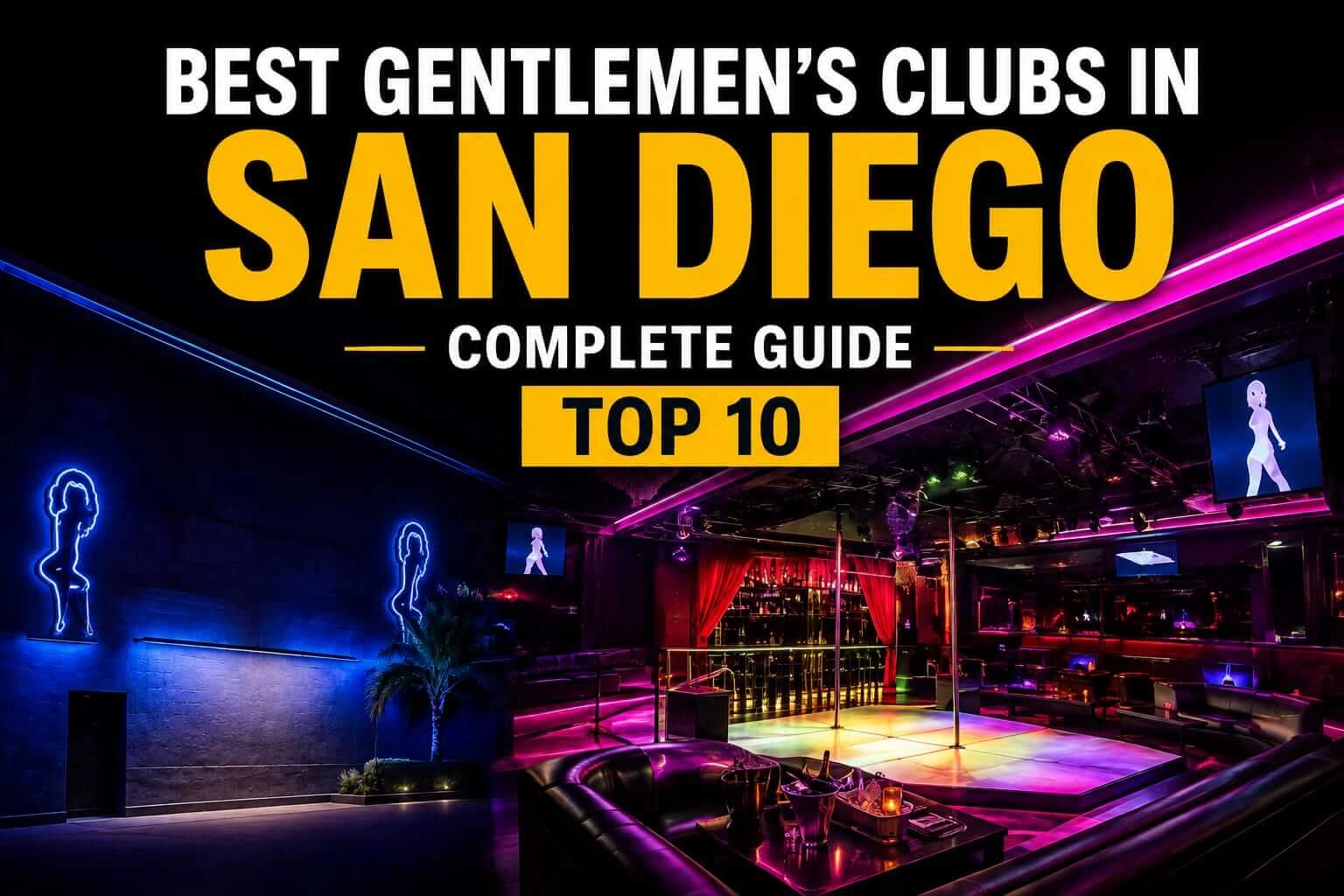 The Best Gentlemen's Clubs in San Diego and Nearby Tijuana: Complete Guide