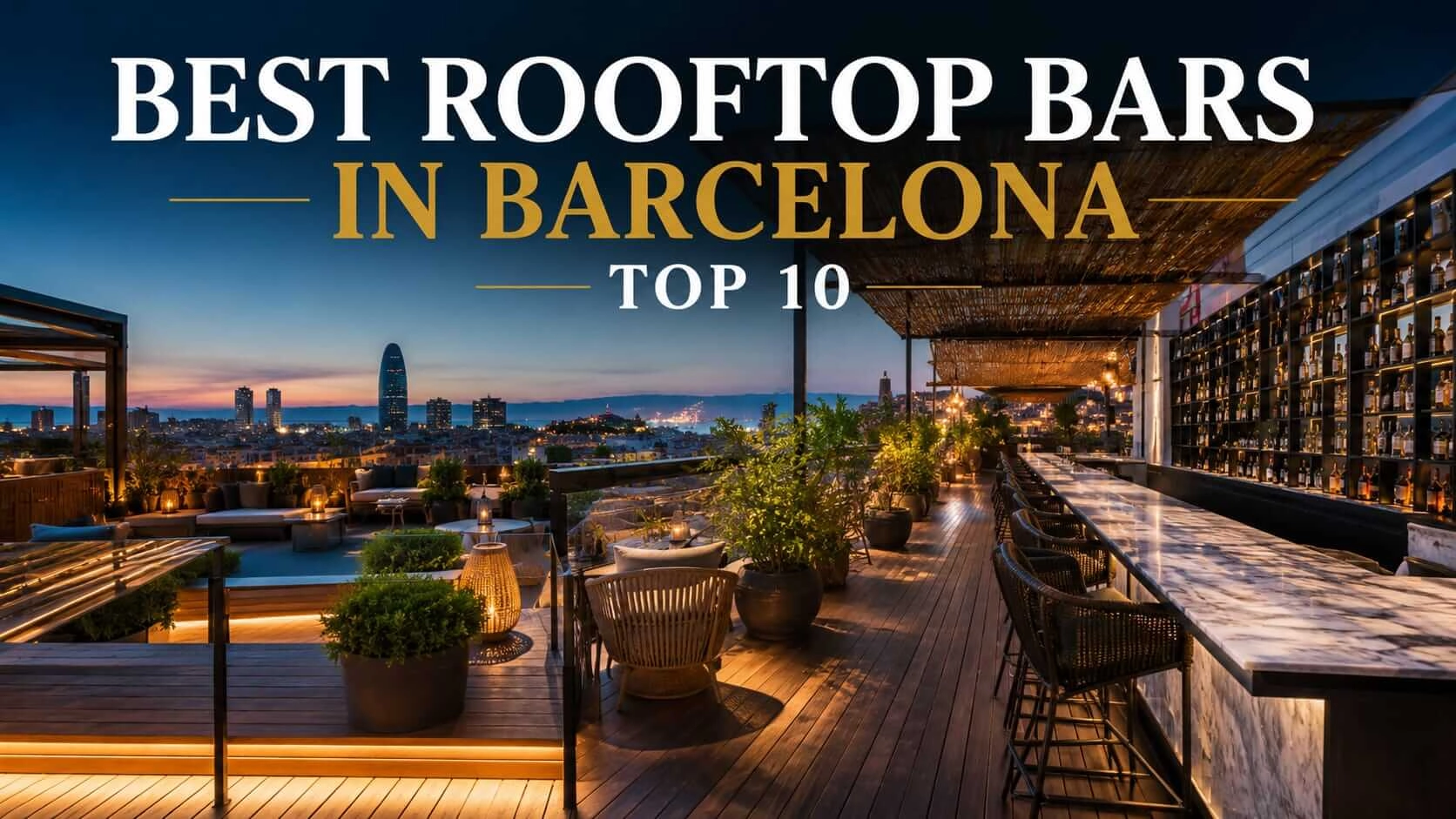 The 10 Best Rooftop Bars in Barcelona: Complete Insider Guide