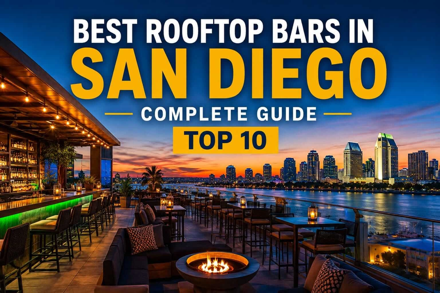 The 10 Best Rooftop Bars in San Diego: Complete Insider Guide