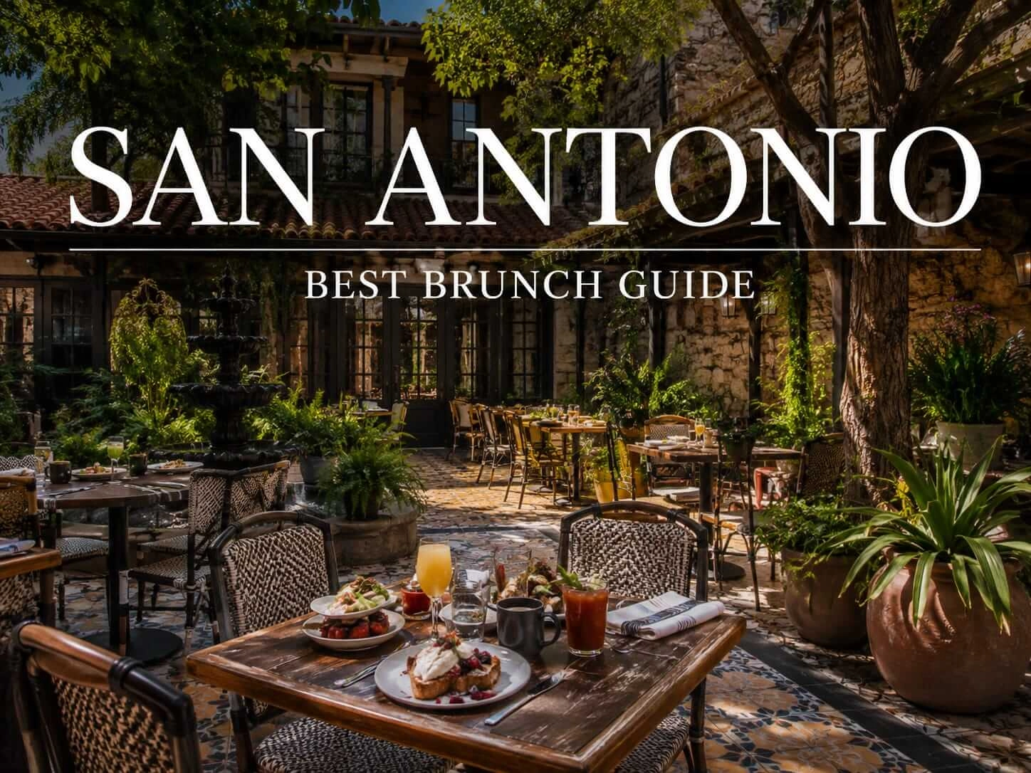 The 10 Best Brunch Spots in San Antonio: Complete Insider Guide