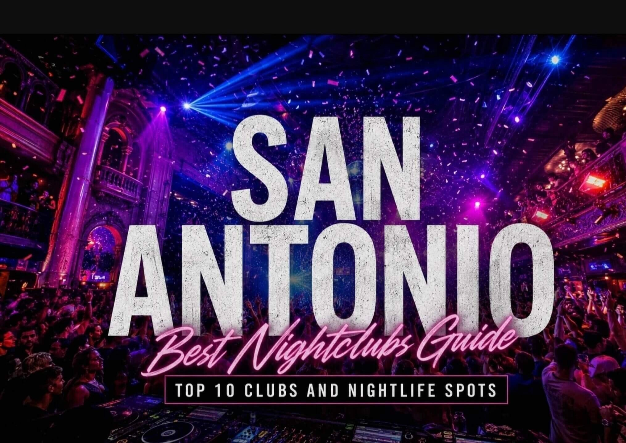 The 10 Best Nightclubs in San Antonio: Complete Insider Guide